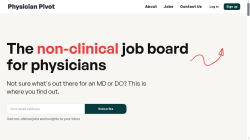 Physician Pivot job board - The non-clinical job board 
for physicians