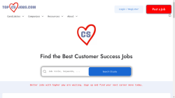 Top Customer Success Jobs job board - topCSjobs is the no:1 job board exclusive to Customer Success.